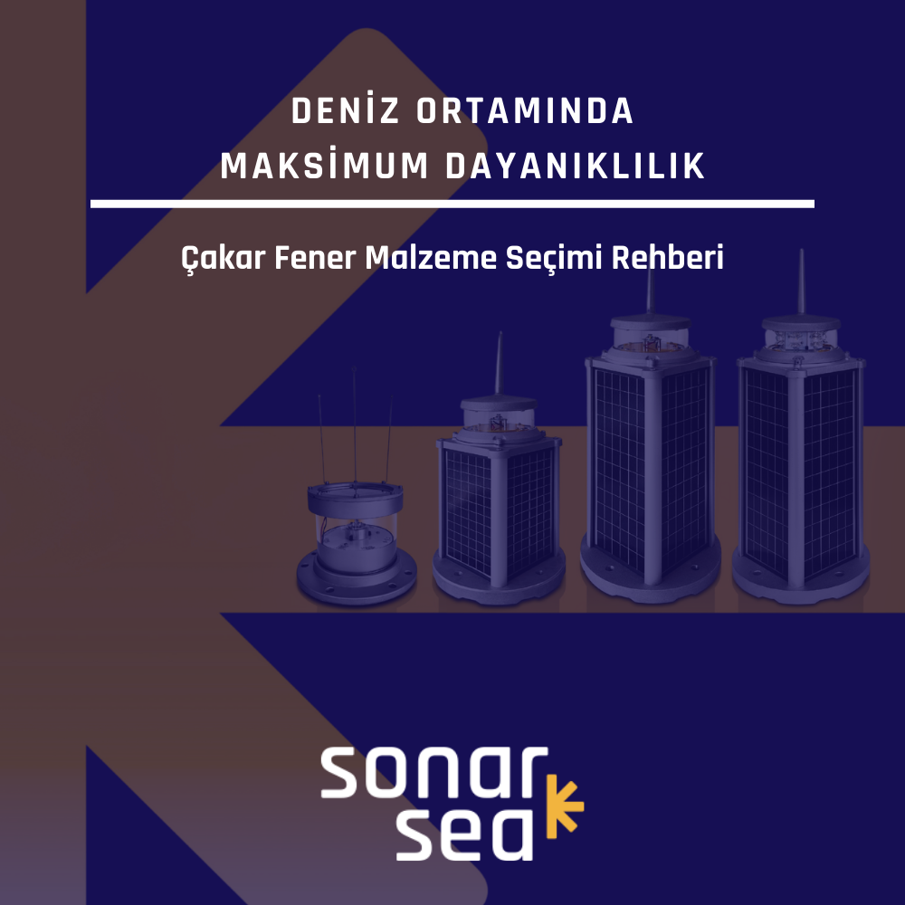 Deniz Ortamında Maksimum Dayanıklılık: Çakar Fener Malzeme Seçimi Rehberi - Blog Görseli